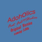 Ado.holics, feat. Fab?! Studios. Storytelling Original Version. L'ado.les.sens en un mot !