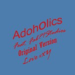 Ado.holics, feat. Fab?! Studios. Storytelling Original Version. L'ado.les.sens en un mot !