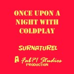 “Once Upon a Night with Coldplay", le concert Live du Stade de France réinventé par les storytellers de Fab?! Studios.